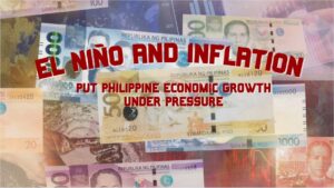 El Niño and inflation put Philippine economic growth under pressure
