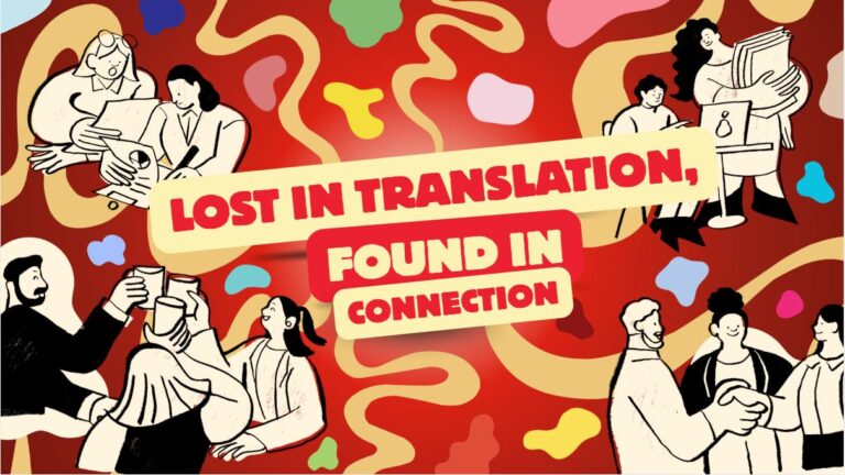 Lost in Translation, Found in Connection